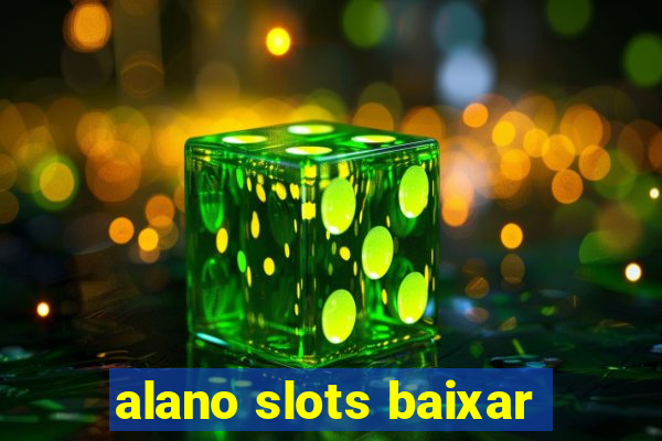 alano slots baixar